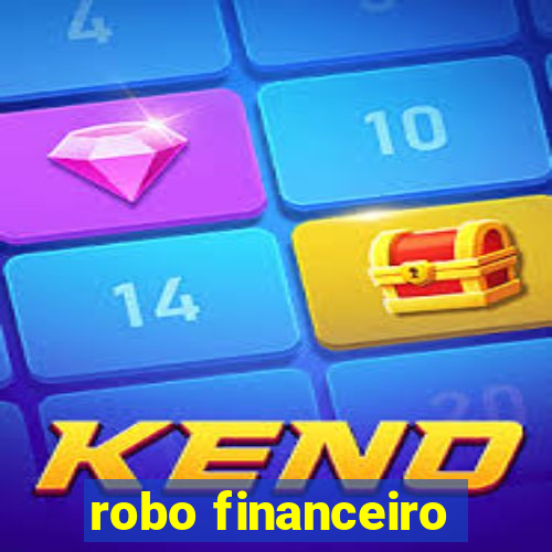 robo financeiro